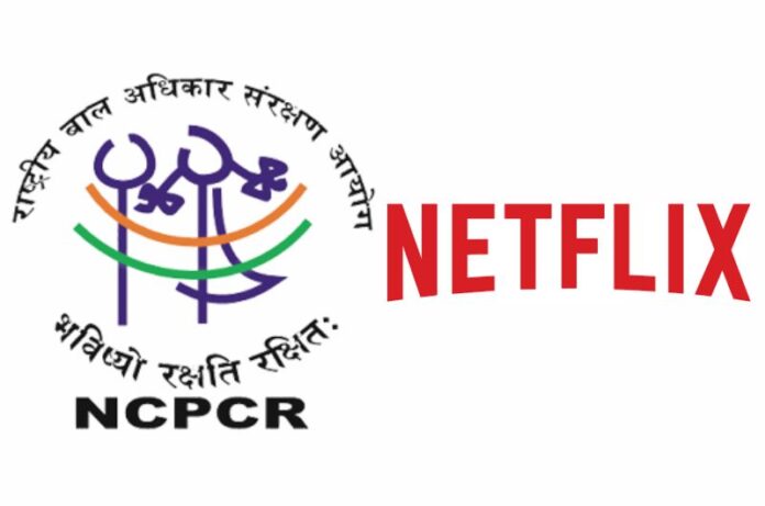 NCPCR - Netflix